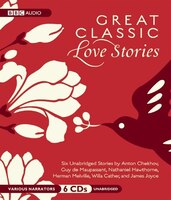 Great Classic Love Stories: Unabridged Stories