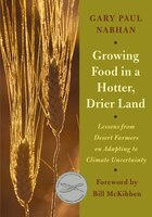 Growing Food in a Hotter, Drier Land: Lessons from Desert Farmers on Adapting to Climate Uncertainty