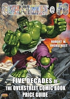 Overstreet @ 50: Five Decades Of The Overstreet Comic Book Price Guide