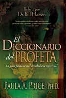 El Diccionario Del Profeta: La Guía Fundamental De Sabiduría Espiritual