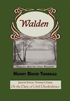 Walden With Thoreau's Essay On The Duty Of Civil Disobedience