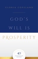 God's Will is prosperity 40th Anniversary Edition