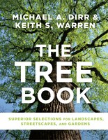 The Tree Book: Superior Selections For Landscapes, Streetscapes, And Gardens
