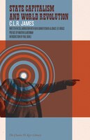 State Capitalism and World Revolution