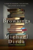 Browsings: A Year Of Reading, Collecting, And Living With Books