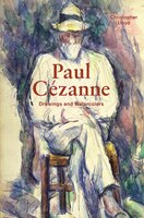 Paul Cézanne: Drawings And Watercolors