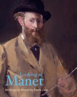 Looking at Manet (Lives of the Artists)