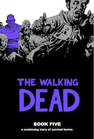 The Walking Dead Book 5