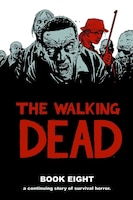 The Walking Dead Book 8 Hc