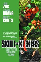 Skullkickers Volume 4: Eighty Eyes On An Evil Island