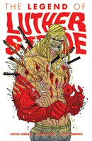 Luther Strode Volume 2: The Legend Of Luther Strode: The Legend Of Luther Strode