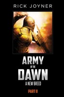 Army Of The Dawn, A New Breed Part 2