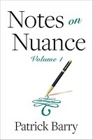 Notes On Nuance: Volume 1