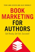 Book Marketing For Authors: Get Ready, Get Set, Succeed!