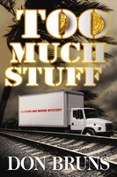 Too Much Stuff: A Novel