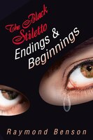 The Black Stiletto: Endings & Beginnings