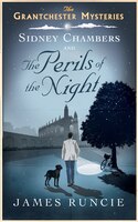 Sidney Chambers and the Perils of the Night (Grantchester Mysteries)