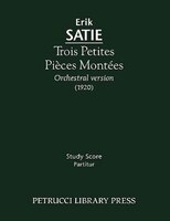 Trois Petites Pièces Montées - Study score