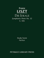 Die Ideale (symphonic Poem No. 12), S. 106 - Study Score