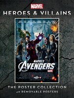 Marvel Heroes and Villains: The Poster Collection