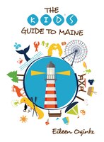 Kid's Guide to Maine (The Kid's Guide)