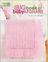 The Big Book of Baby Afghans