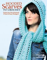 Hooded Scarves to Crochet: Finish One This Weekend! 5 Fast & Easy Designs!
