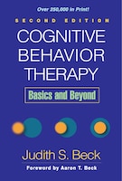 Cognitive Behavior Therapy: Basics and Beyond