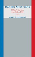 Making Americans: Children's Literature from 1930 to 1960