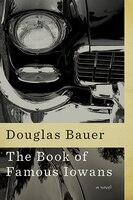 The Book Of Famous Iowans: A Novel