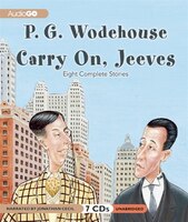 Carry On, Jeeves: A Wooster & Jeeves Comedy