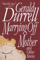 Marrying off Mother: and Other Stories