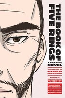 The Book Of Five Rings: A Graphic Novel
