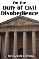 On the Duty of Civil Disobedience