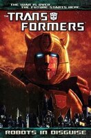 Transformers: Robots In Disguise Volume 1