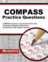 Compass Exam Practice Questions: Compass Practice Tests And Review For The Computer Adaptive Placement Assessment And Su