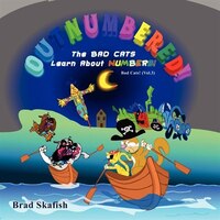 Outnumbered! The Bad Cats Learn About Numbers