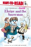 Eloise and the Snowman (Kay Thompson's Eloise)