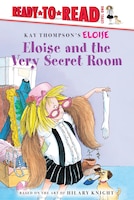 Eloise and the Very Secret Room (Ready-To-Read: Level 1)