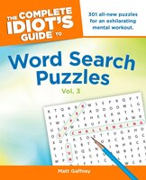 The Complete Idiot's Guide To Word Search Puzzles, Vol. 3