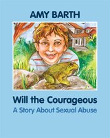 Will the Courageous: A Story about Sexual Abuse
