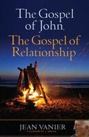 The Gospel of John, the Gospel of Relationship