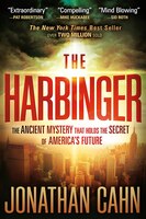 The Harbinger: The Ancient Mystery That Holds The Secret Of America's Future