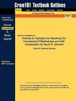 Outlines & Highlights For Reaching Out: Interpersonal Effectiveness And Self-actualization By David R. Johnson