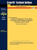 Studyguide For The Evolution Of American Urban Society By Howard P. Chudacoff, Isbn 9780131898240