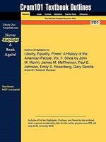 Outlines & Highlights For Liberty, Equality, Power: A History Of The American People, Vol. Ii: Since By John M. Murrin, James M. M