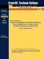 Outlines & Highlights For American Democracy Now By Brigid Harrison, Susan Tolchin, Suzanne Samuels, Jean Wahl Harris