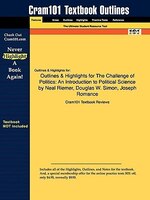Outlines & Highlights for the Challenge of Politics: An Introduction to Political Science by Neal Riemer, Douglas W. Simon, Joseph Romance