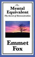 The Mental Equivalent: The Secret Of Demonstration