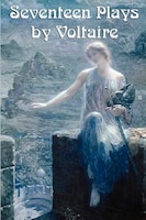 Seventeen Plays By Voltaire